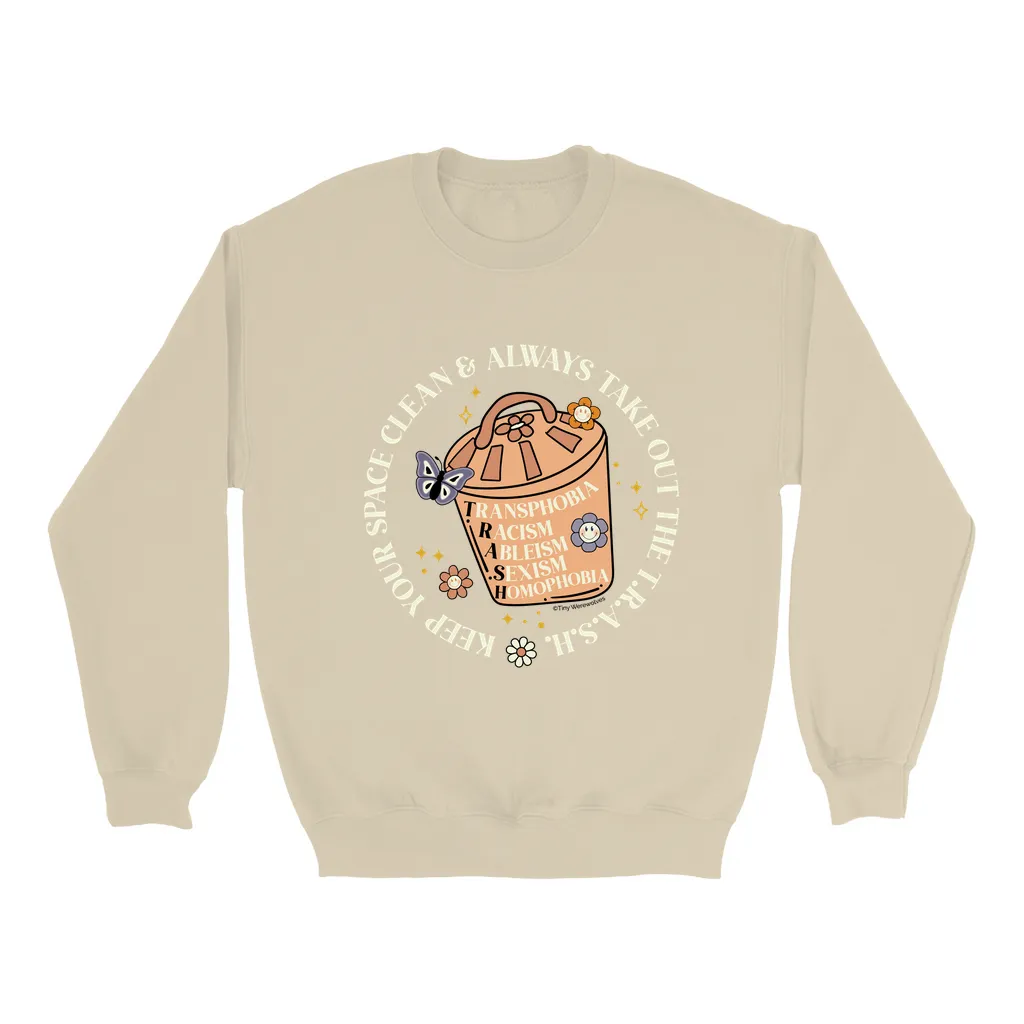Take Out The T.R.A.S.H. Crew Sweatshirt